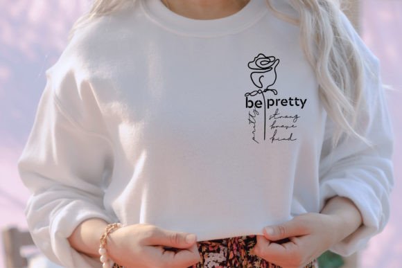 Be Pretty SVG, Be Strong Svg, Be Brave Graphics