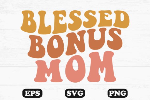 Blessed Bonus Mom Wavy Retro Svg T-shirt