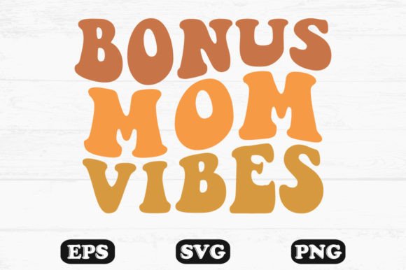 Bonus Mom Vibes Wavy Retro Svg T-shirt