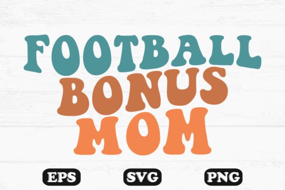 Football Bonus Mom Wavy Retro Svg T-shirt: Graphics and Crafts for Creative Design