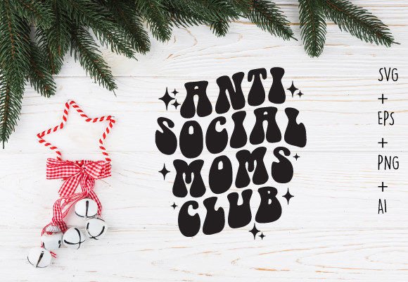 Free Anti Social Moms Club Svg Retro Graphics