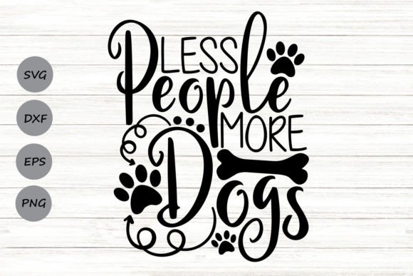 Less People More Dogs Svg: Graphics for Crafts & Small Business