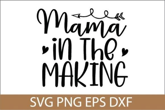 Mama in the Making SVG Design
