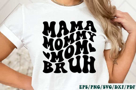 Mama Mommy Mom Bruh Retro Svg Graphics