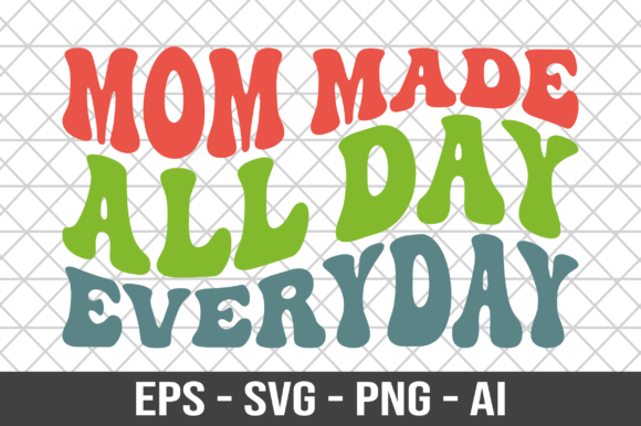 Mom Made All Day Everyday Retro SVG
