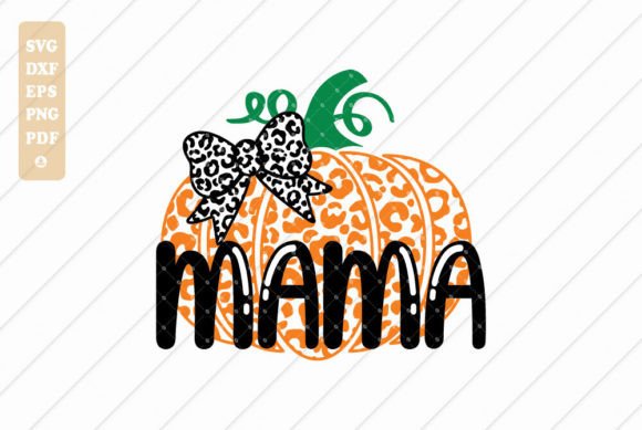 Pumpkin Mama Svg, Mama Svg