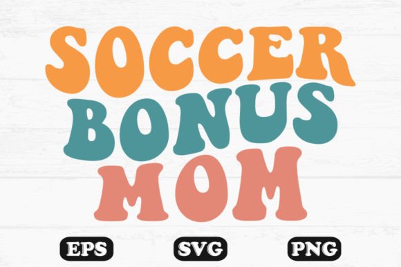 Soccer Bonus Mom Wavy Retro Svg T-shirt Graphics