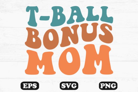 T-ball Bonus Mom Wavy Retro Svg T-shirt Graphics