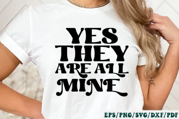 Yes They Are All Mine Svg Graphics and Crafts